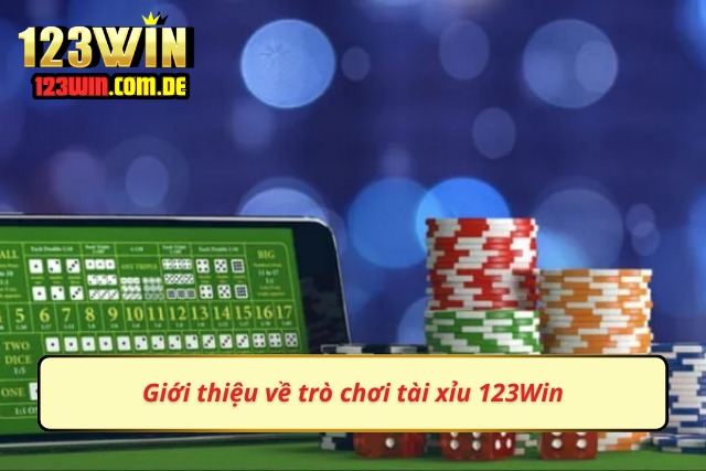 Tổng quan về hình thức giải trí tại nhà cái 123Win