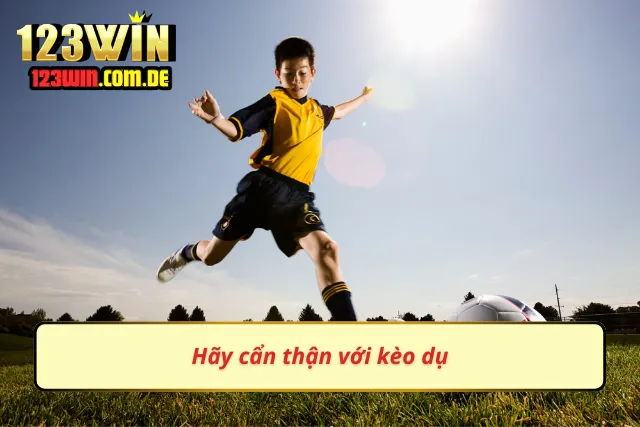 Người chơi hãy tránh kèo dụ của các nhà cái 