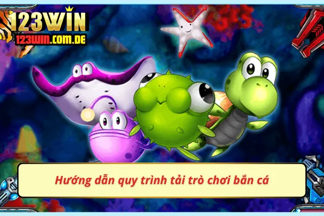 Quy trình tải game săn cá