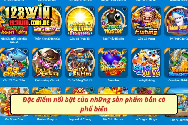 Các Loại Bắn Cá Phổ Biến Nhất Năm 2026 Tại Nhà Cái Cần Biết Tìm hiểu các tính năng đột phá có trong các loại bắn cá phổ biến