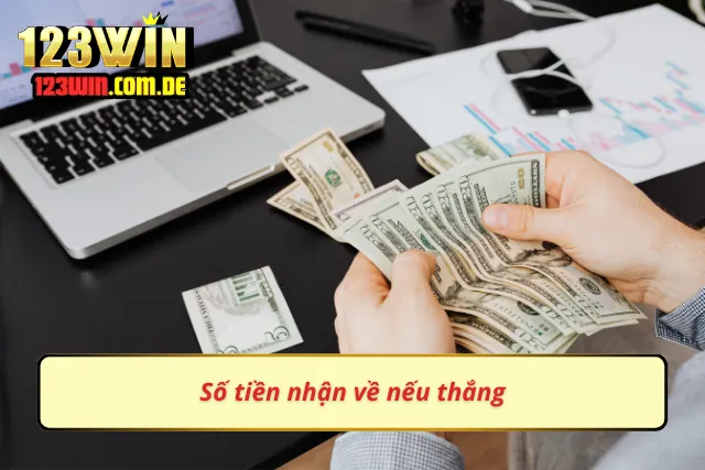 Mức thưởng nhận được sau mỗi chiến thắng